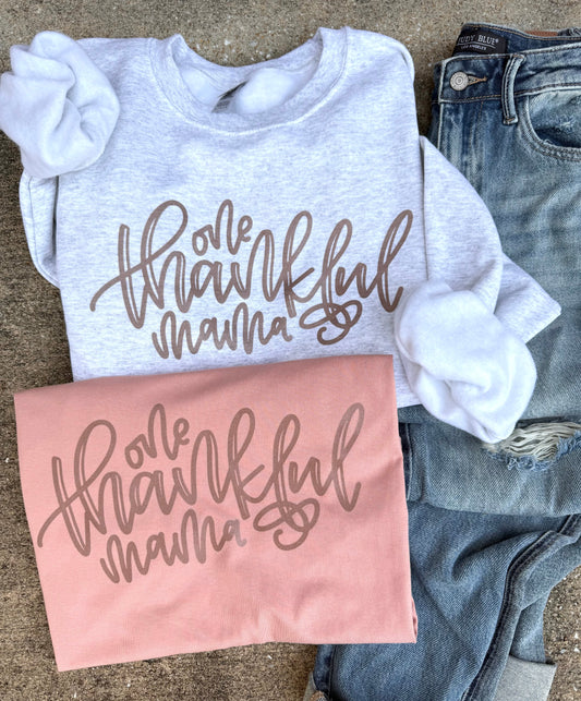 One Thankful Mama Graphic Tee OR Sweatshirt - RTS