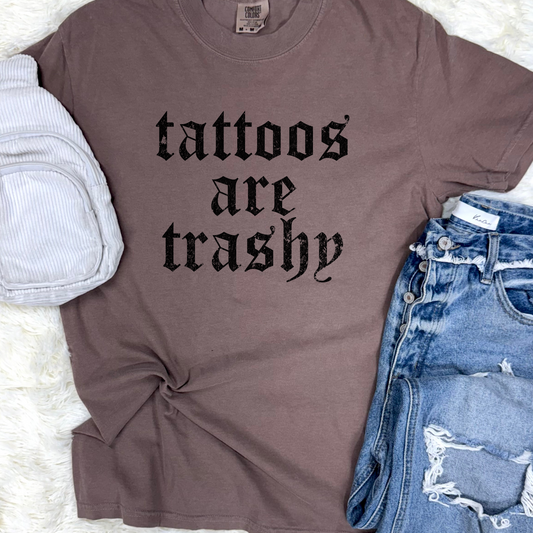 Tattoos are Trashy Graphic Tee