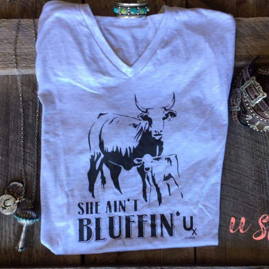 She Ain't Bluffin tee